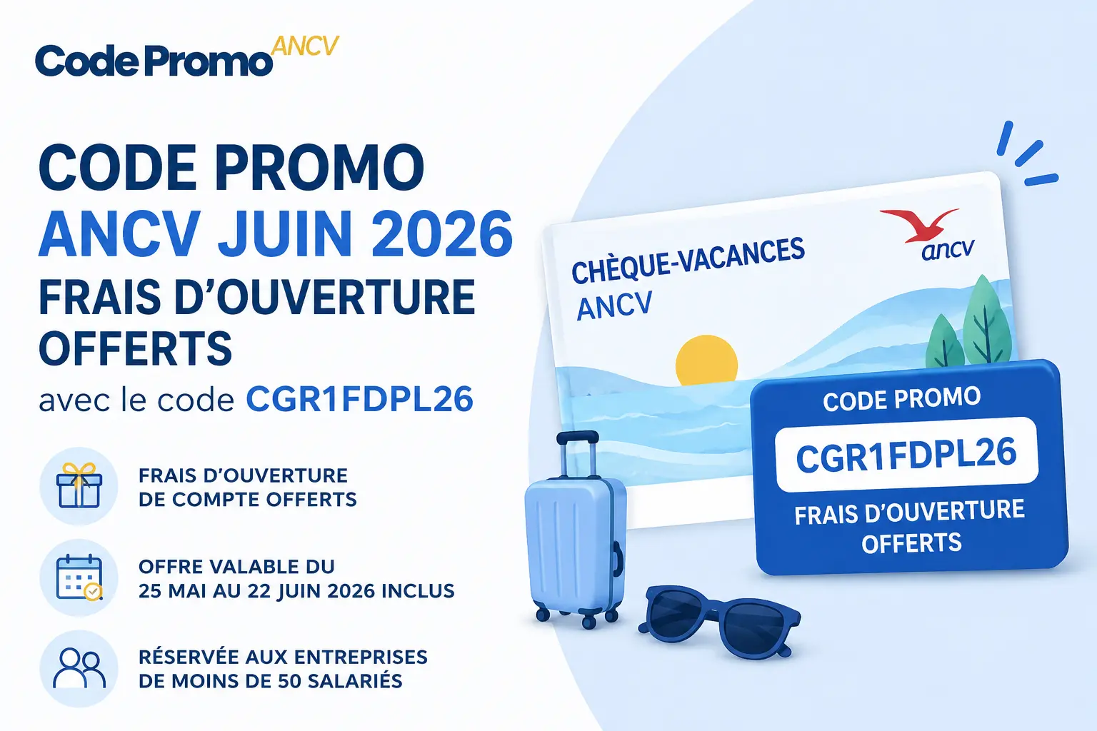 Code promo ANCV juin 2026 CGR1FDPL26 avec frais d’ouverture de compte offerts pour les petites entreprises et professions libérales.